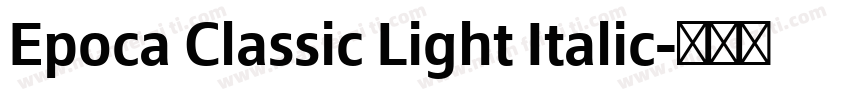 Epoca Classic Light Italic字体转换